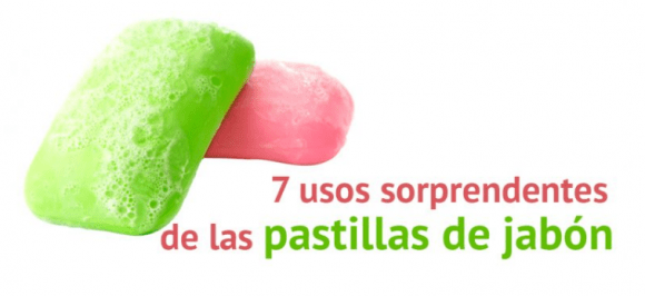 Usos desconocidos de las pastillas de Jabón.